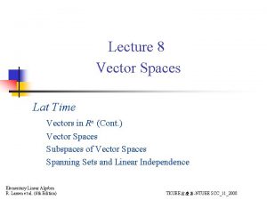 Lecture 8 Vector Spaces Lat Time Vectors in