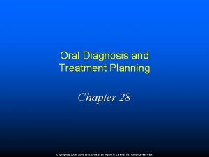 Chapter 28 oral diagnosis and treatment planning
