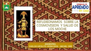 SEMANA 29 REFLEXIONAMOS SOBRE LA COSMOVISION Y SALUD