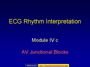 ECG Rhythm Interpretation Module IV c AV Junctional