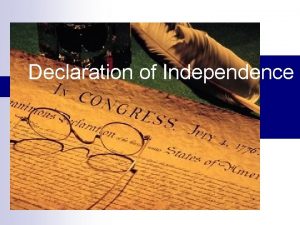 Declaration of Independence Loyalists Patriots Neutrals n three