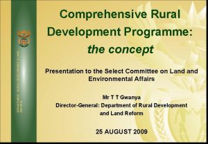 DEPARTMENT RURAL DEVELOPMENT LAND REFORM Comprehensive Rural Development