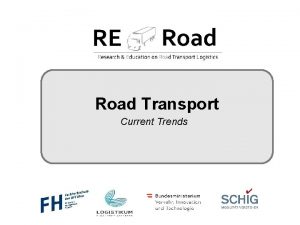 Road Transport Current Trends Some Recent Trends in