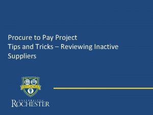 Procure to Pay Project Tips and Tricks Reviewing