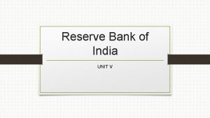 Reserve Bank of India UNIT V In this