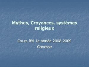 Mythes Croyances systmes religieux Cours Ifsi 1 e