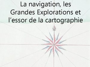 La navigation les Grandes Explorations et lessor de