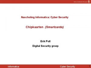 Nascholing Informatica Cyber Security Chipkaarten Smartcards Erik Poll