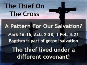 The Thief On The Cross A Pattern For