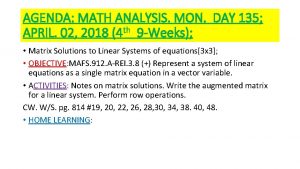 AGENDA MATH ANALYSIS MON DAY 135 APRIL 02