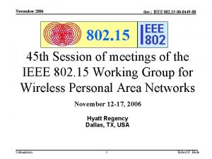 November 2006 doc IEEE 802 15 06 0449