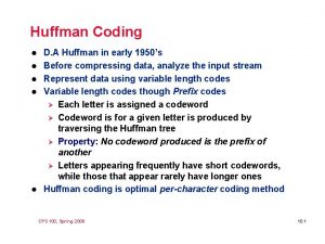 Huffman Coding l l l D A Huffman
