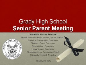 Grady High School Senior Parent Meeting Vincent D