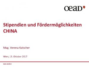 Stipendien und Frdermglichkeiten CHINA Mag Verena Katscher Wien