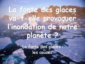 La fonte des glaces vatelle provoquer linondation de