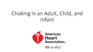 Choking in an Adult Child and Infant Choking