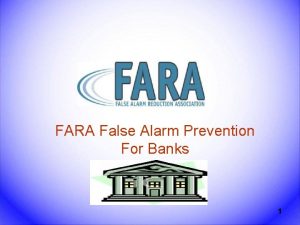 FARA False Alarm Prevention For Banks 1 Introduction