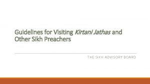 Guidelines for Visiting Kirtani Jathas and Other Sikh