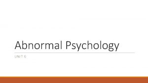 Abnormal Psychology UNIT 6 Somatoform and dissociative disorder