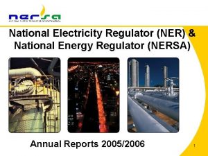 National Electricity Regulator NER National Energy Regulator NERSA