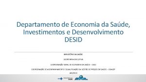 Departamento de Economia da Sade Investimentos e Desenvolvimento