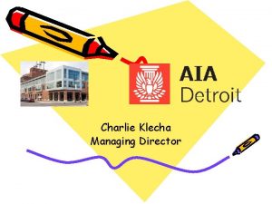 Charlie Klecha Managing Director MISSION AIA Detroit a