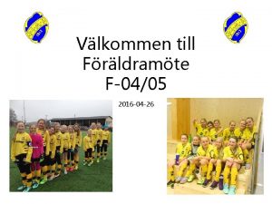 Vlkommen till Frldramte F0405 2016 04 26 Mjlby