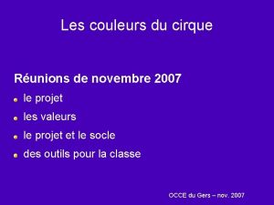 Les couleurs du cirque Runions de novembre 2007