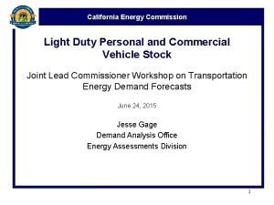 California Energy Commission Light Duty Personal and Commercial