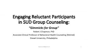 Engaging Reluctant Participants in SUD Group Counseling Gimmicks