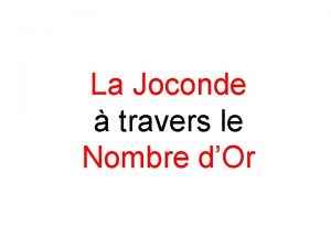 La Joconde travers le Nombre dOr Nombre dOr