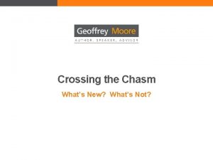 Crossing the Chasm Whats New Whats Not Disruptive