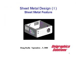 Sheet Metal Design I Sheet Metal Feature Hong