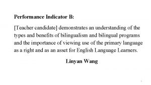 Performance Indicator B Teacher candidate demonstrates an understanding