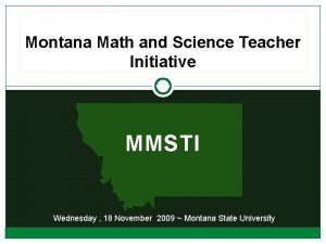 Montana Math and Science Teacher Initiative MMSTI Wednesday
