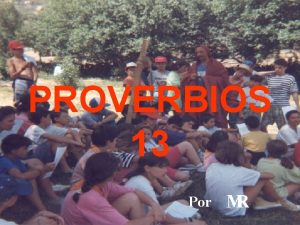 PROVERBIOS 13 Por MR Yo no te quiero