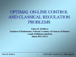 IMAL ONLINE CONTROL AND CLASSICAL REGULATION PROBLEMS Faina
