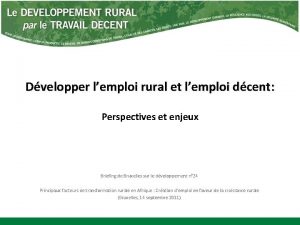 Dvelopper lemploi rural et lemploi dcent Perspectives et