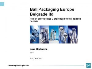 Ball Packaging Europe Belgrade ltd Primeri dobre prakse