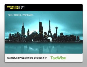 Fast Reliable Worldwide Tax Refund Prepaid Card Solution