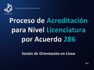 Proceso de Acreditacin para Nivel Licenciatura por Acuerdo