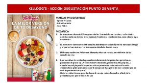 KELLOGGS ACCIN DEGUSTACIN PUNTO DE VENTA MARCAS INVOLUCRADAS