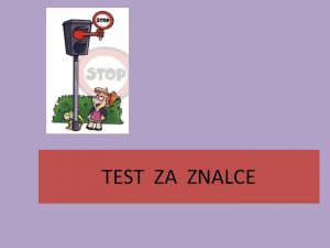 TEST ZA ZNALCE 1 Koji ti od prometnih