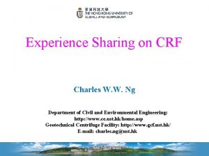 1 Experience Sharing on CRF Charles W W