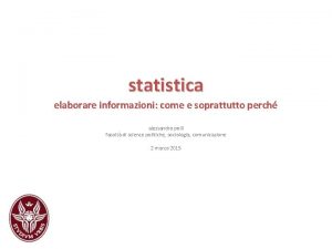 statistica elaborare informazioni come e soprattutto perch alessandro