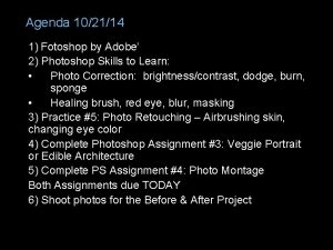 Agenda 102114 1 Fotoshop by Adobe 2 Photoshop