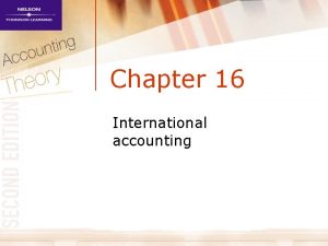 Chapter 16 International accounting Definitions of international accounting