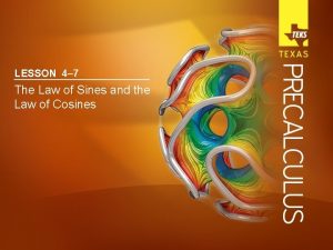 4-7 the law of sines and the law of cosines answers