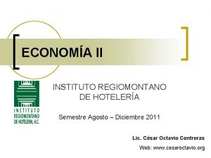 ECONOMA II INSTITUTO REGIOMONTANO DE HOTELERA Semestre Agosto