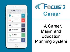 Career A A Career Major and Education Planning